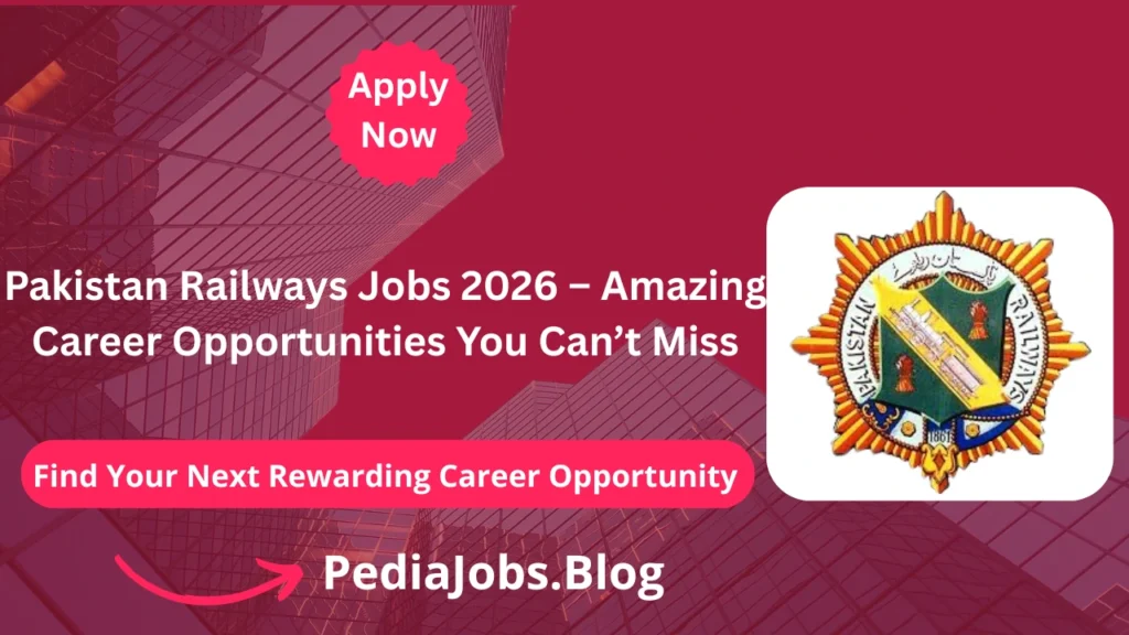 Pakistan Railways Jobs 2026 – Amazing Career Opportunities You Can’t Miss