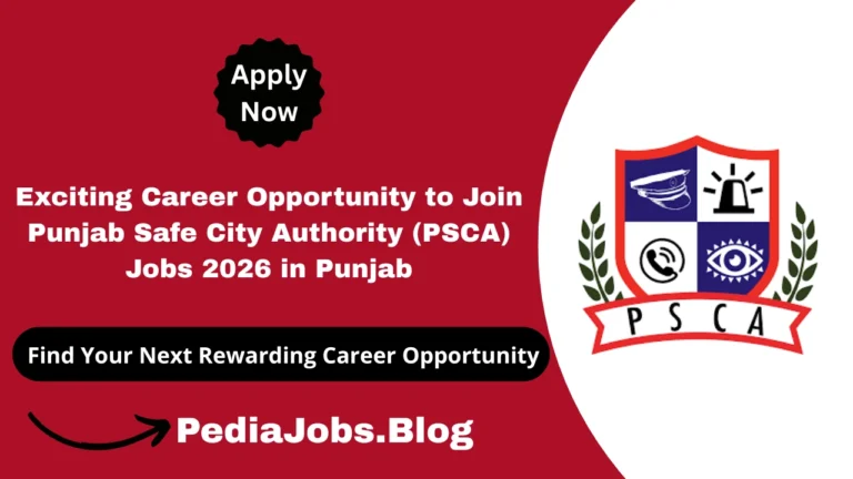 Exciting Career Opportunity to Join Punjab Safe City Authority (PSCA) Jobs 2026 in Punjab