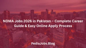 NDMA Jobs 2026 in Pakistan – Complete Career Guide & Easy Online Apply Process